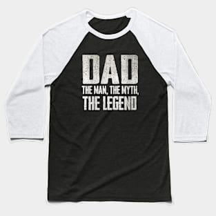 Dad The Legend Baseball T-Shirt